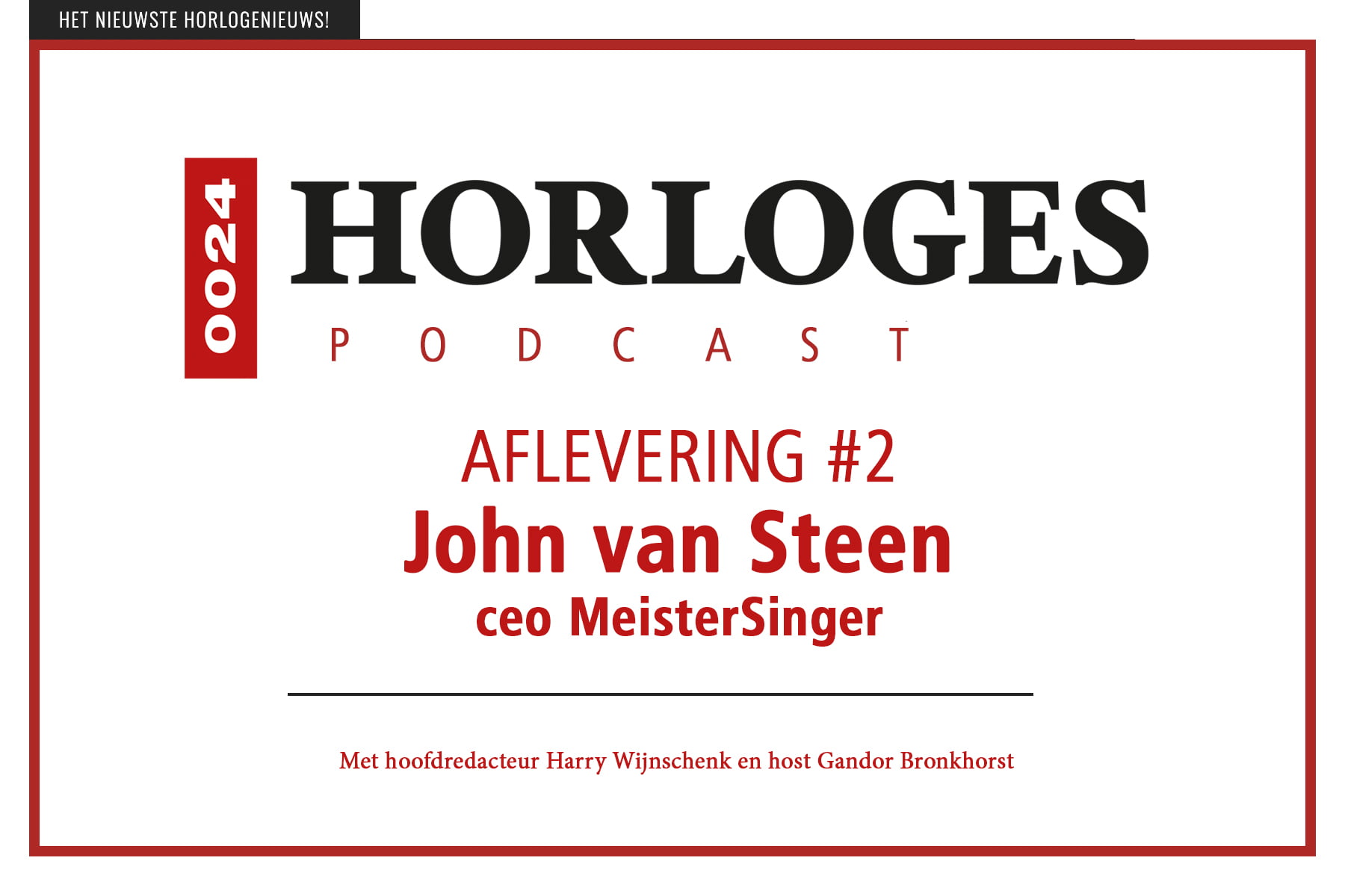 Horloge Podcast John van Steen